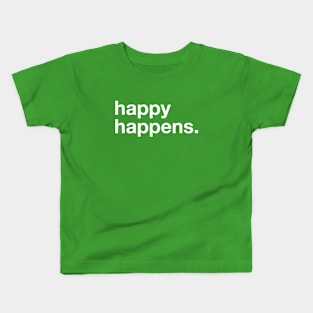 happy happens Kids T-Shirt